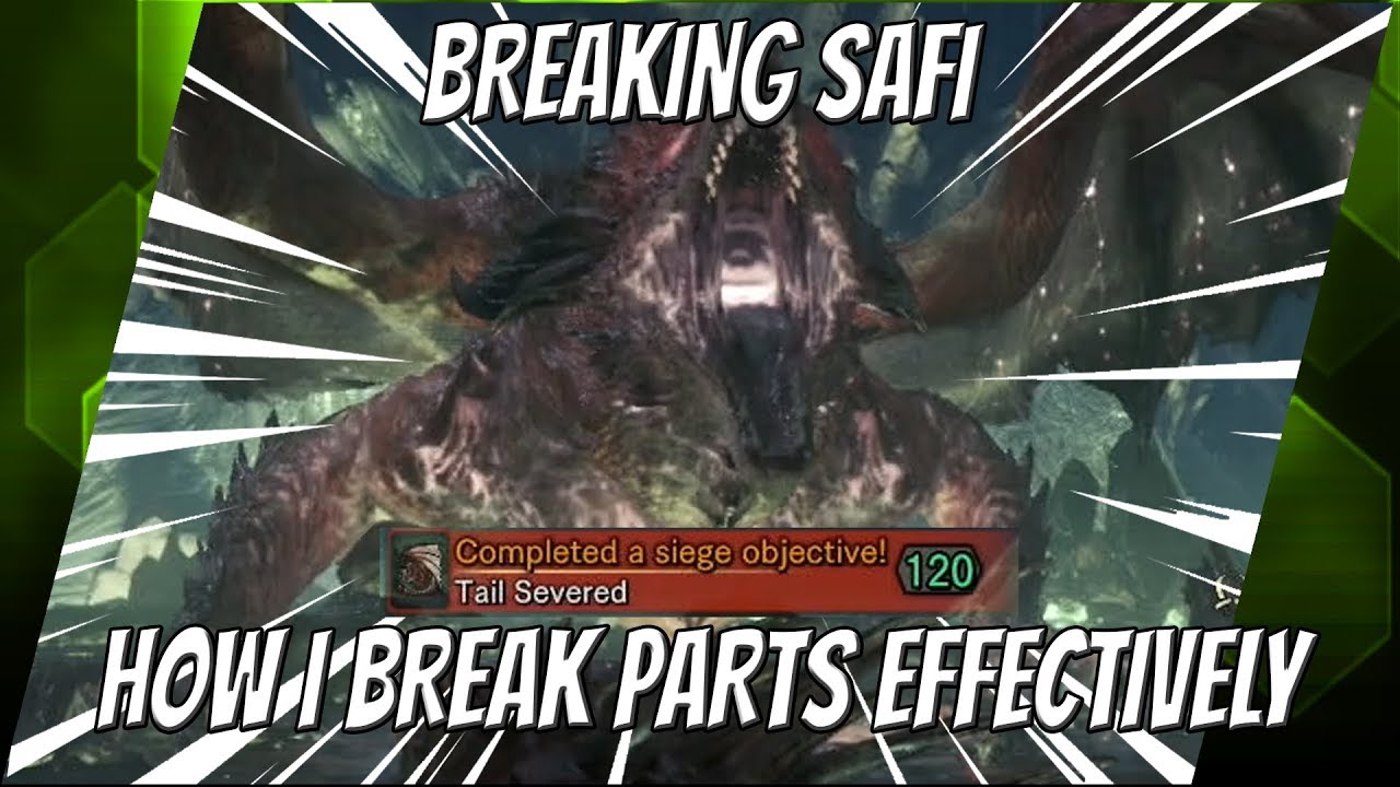 BREAKING SAFI, HOW I BREAK PARTS EFFECTIVELY - MHW: Iceborne