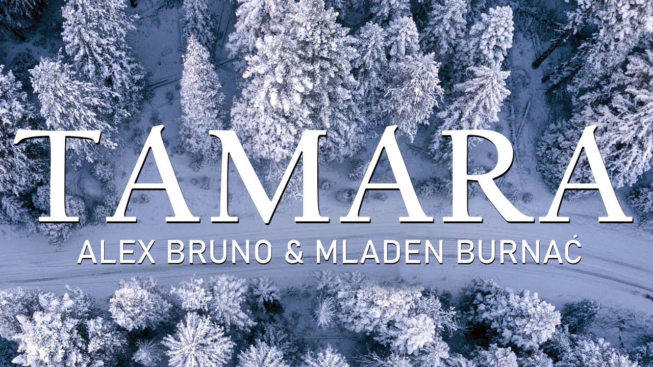 Alex Bruno & Mladen Burnać - Tamara