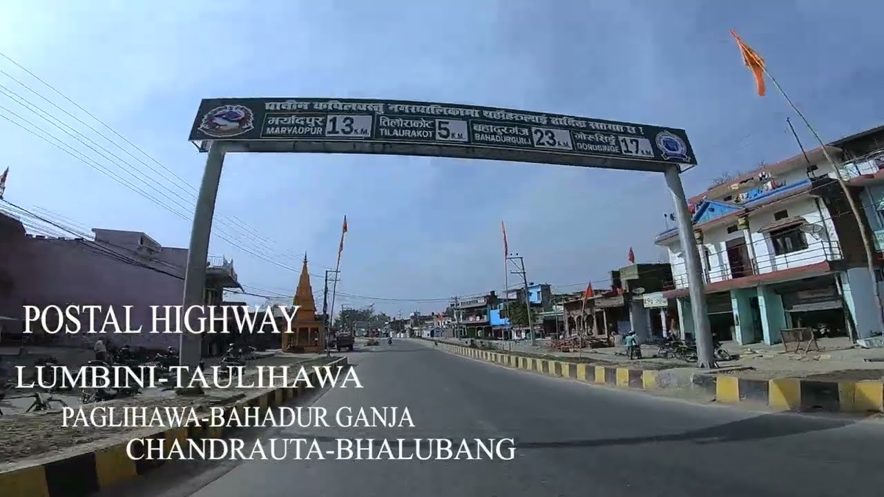 POSTAL HIGHWAY( LUMBINI-TAULIHAWA-PAGLIHAWA-TILAURAKOT-BHALUGANG)