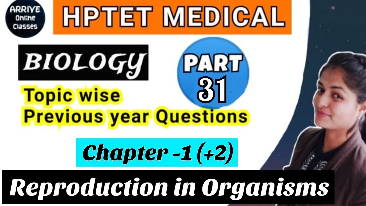 Part-31  Reproduction / class +2  Biology HPTET medical Preparation | HPTET Medical Previous Year Qs