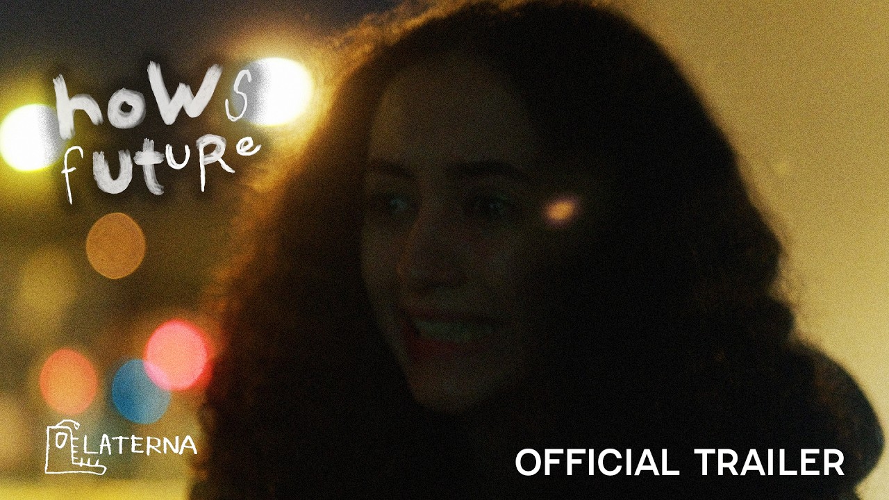 Hows Future | Official Trailer 4K | Laterna