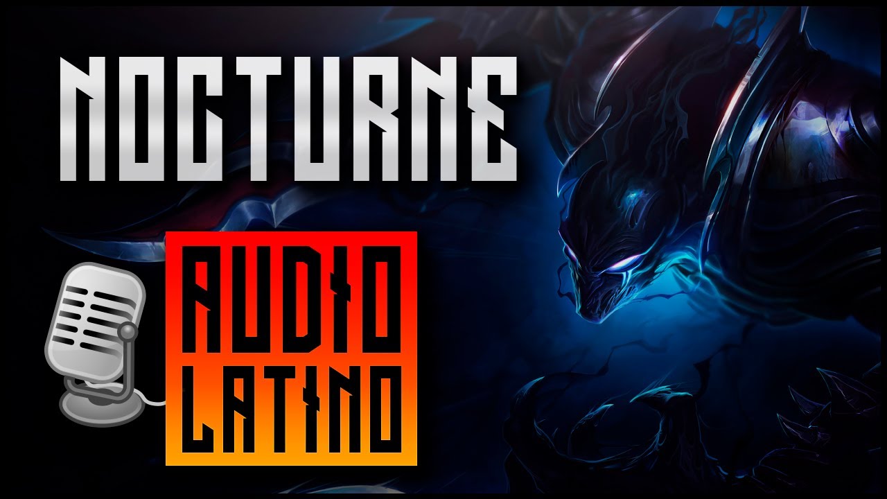 Voz de Nocturne | Audio Español Latino