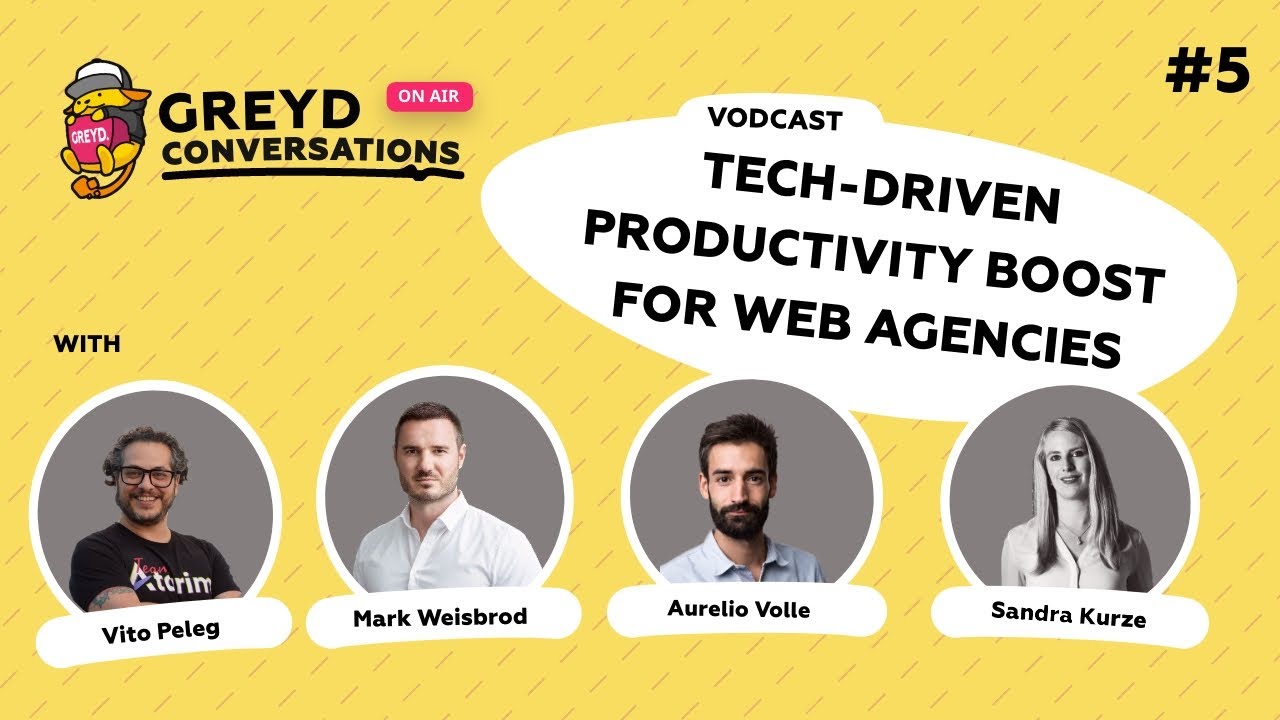 Greyd Conversations #5: Tech-driven productivity boost for web agencies