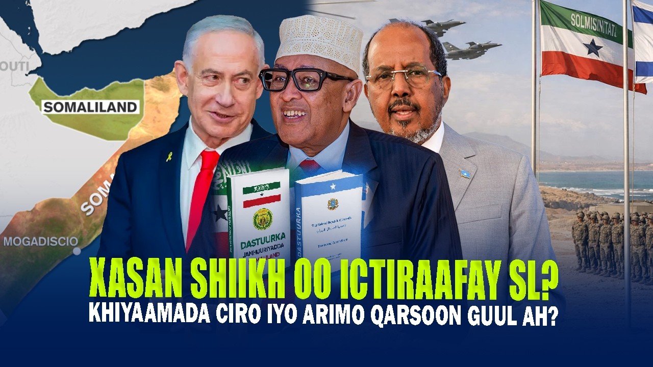 Xog Xasan Shiikh oo Si Qarsoon u Ictiraafay Somalilnd iyo Khiyaamo Cirro u Dhigay Somaliya Guulwayn?