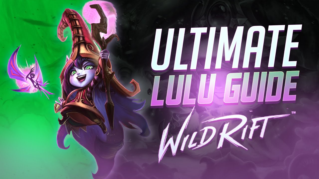 Wild rift - Lulu guide - Build, Combos, Abilities, Spells, Runes, Tips and tricks
