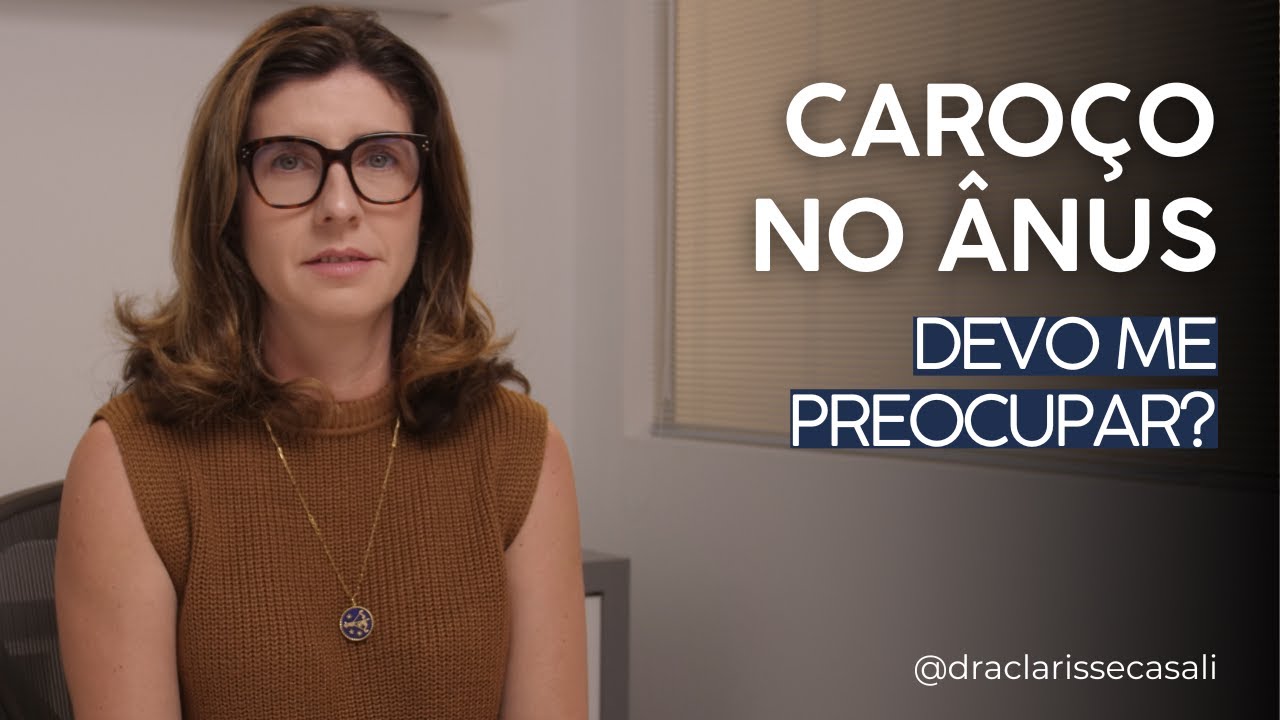 Caroço no ânus: quando é sinal de alerta?