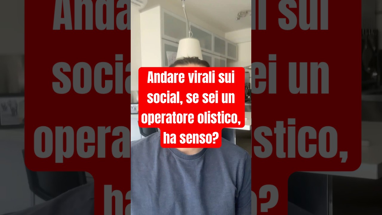 Andare virali sui social, se sei un operatore olistico, ha senso? #perte