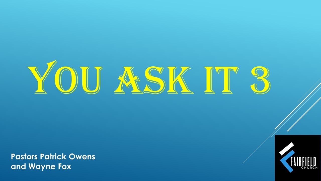 You Ask It 3  by Pastor Patrick Owens and Pastor Wayne Fox (02/18/2026)