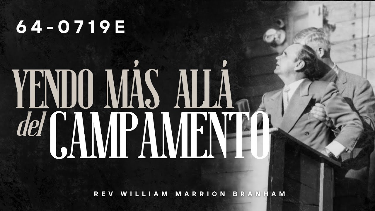 64-0719E | Yendo más allá del campamento | Rev William Marrion Branham