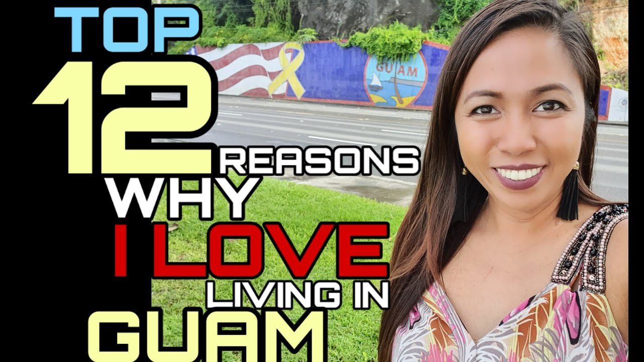 WHY I LOVE LIVING IN GUAM