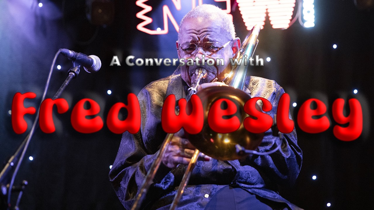 A conversation with Fred Wesley
