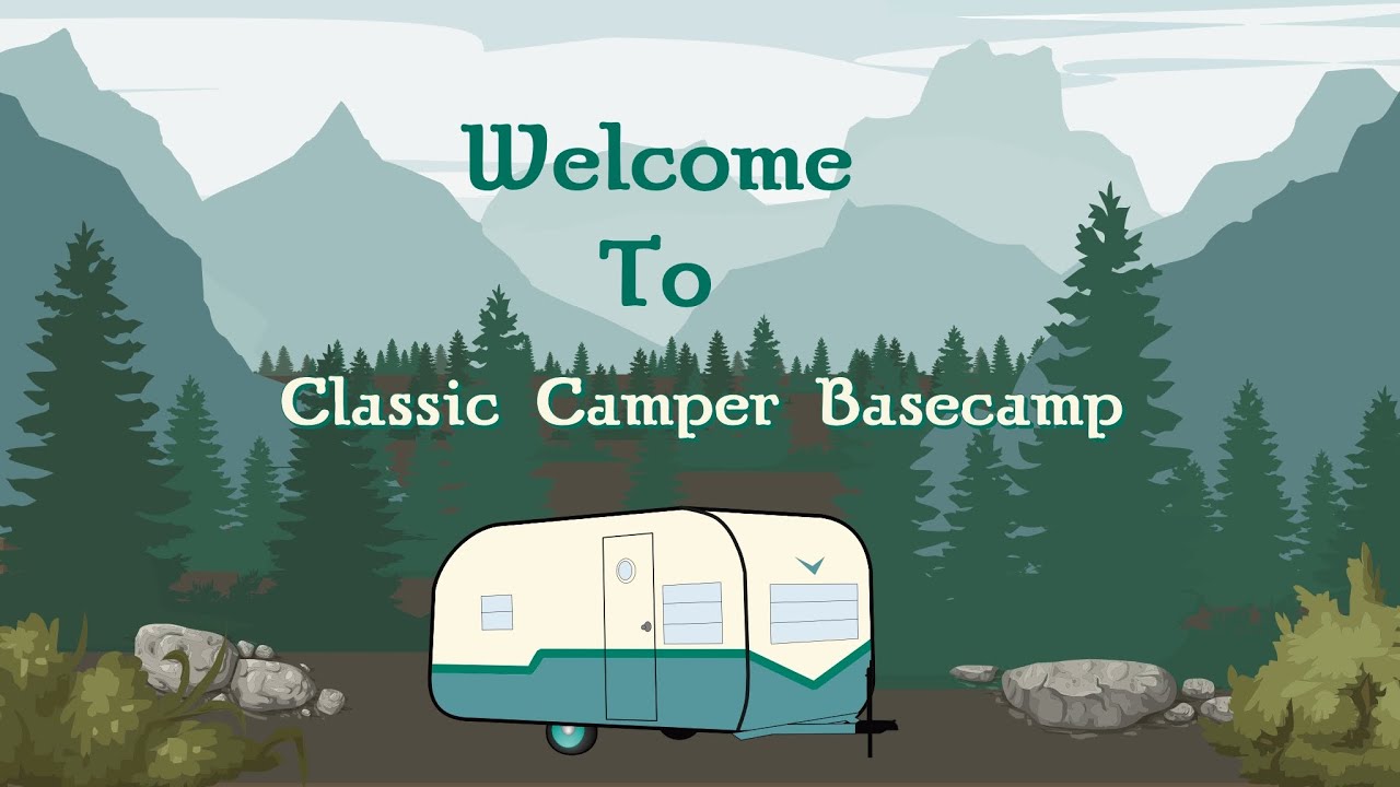 Welcome to Classic Camper Basecamp!