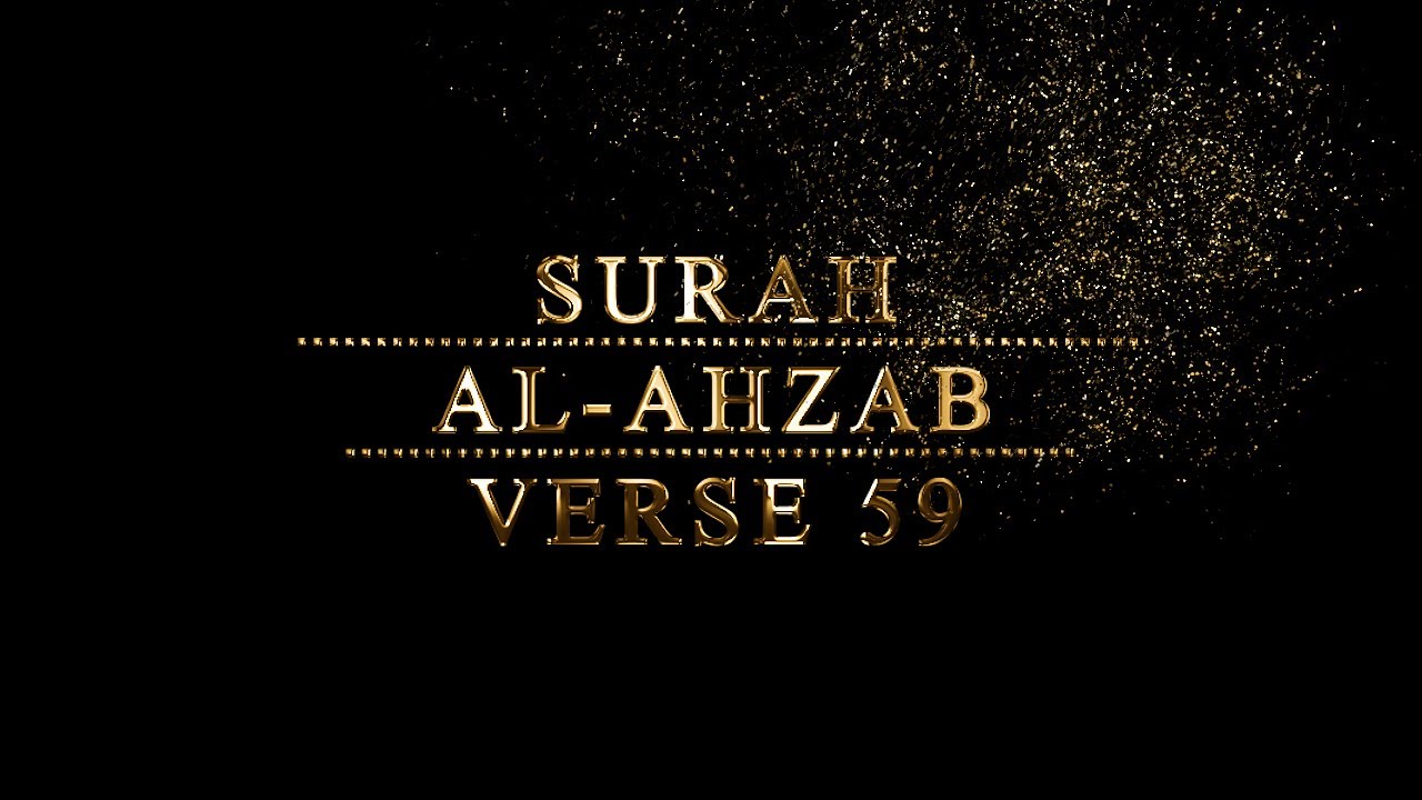 SURAH AL-AHZAB VERSE 59