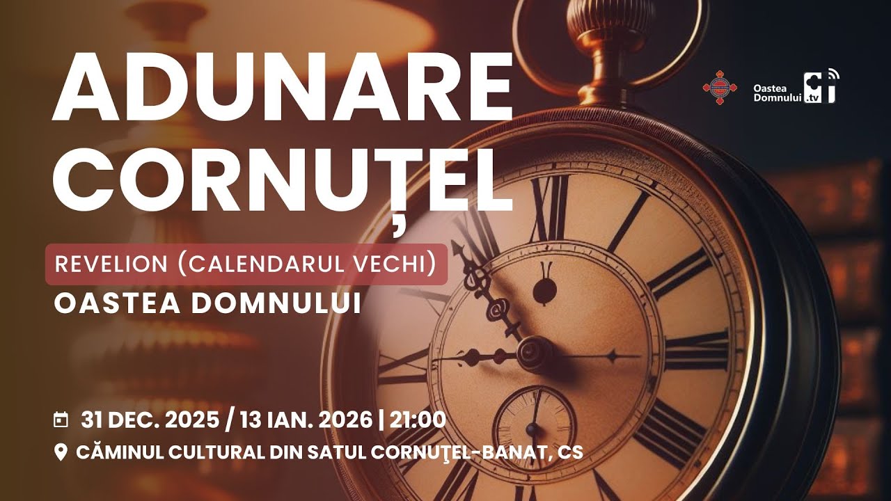 Adunarea anuală a Oastei Domnului de trecere dintre ani - Cornuțel, ianuarie 2026 