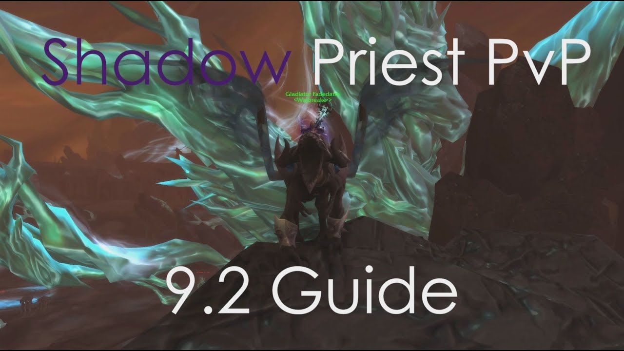Gladiator Shadow Priest 9.2 PvP Guide