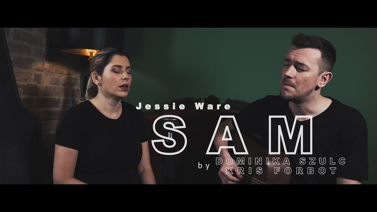 Sam - Jessie Ware ( Dominika Szulc & Kris Forbot cover)