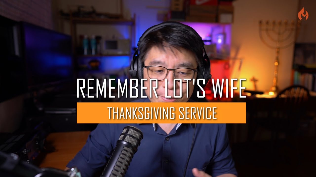 Thanksgiving 2020-Remembering Lot's wife
