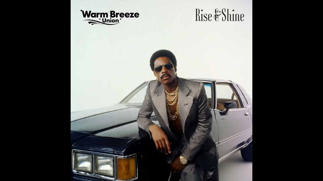 WarmBreezeUnion - Rise and Shine (1970s, 1980s, R&B, Soul, Funk)