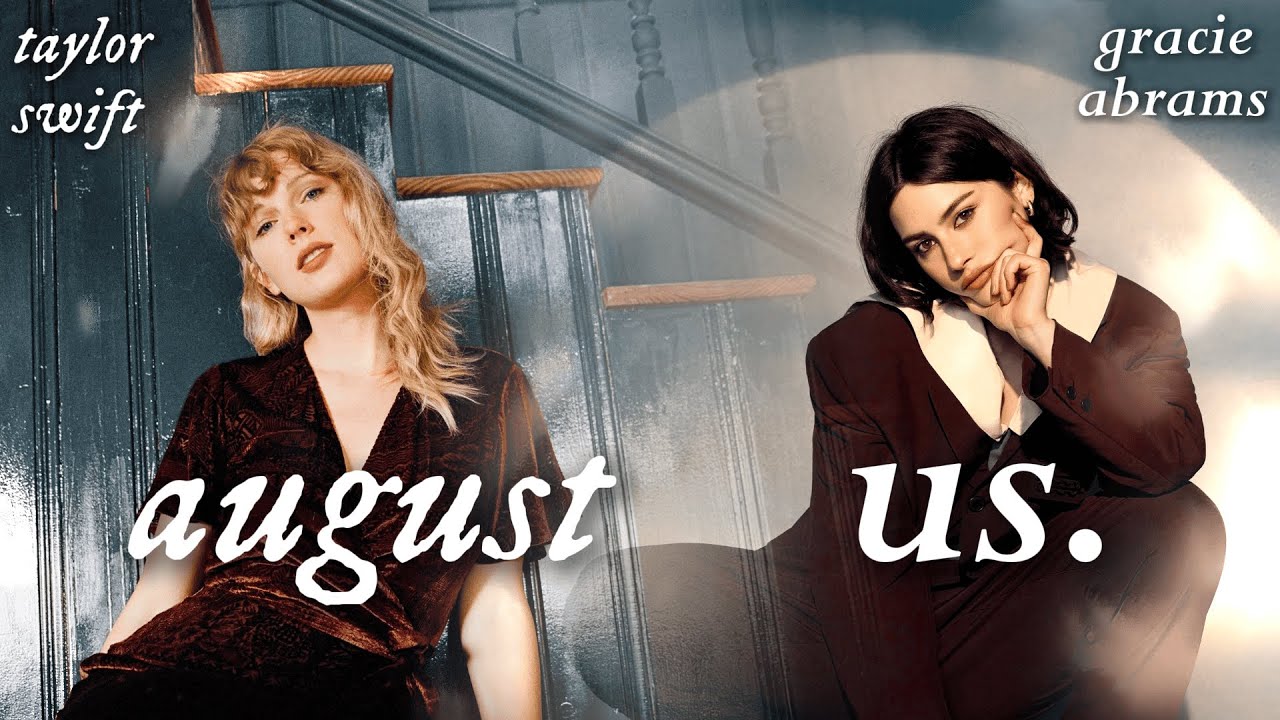 august x us. (mashup) | taylor swift x gracie abrams (lyric video)