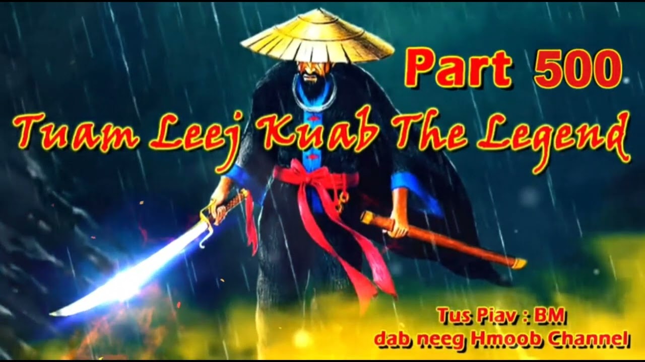 Tuam Leej Kuab The Hmong Shaman Warrior (Part 500)