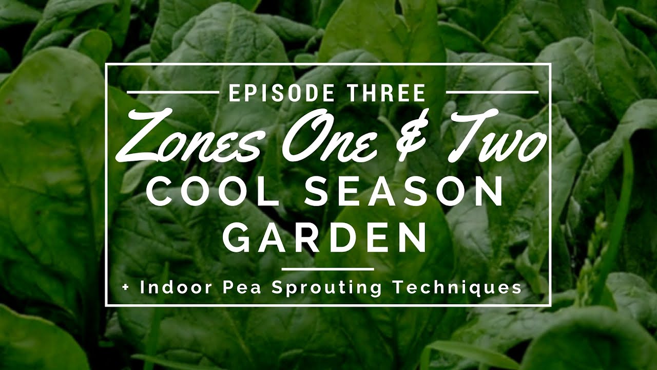 Cool Season Gardening in Growing  Zones One and Two
