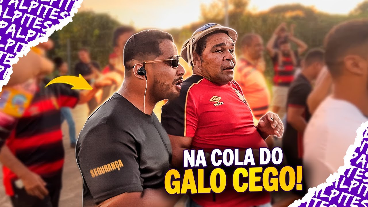 GALO CEGO FICOU IRRITADO COM SEGURANÇA QUE ERIK ARRUMOU 🤣 | PALPITES DO GALO CEGO
