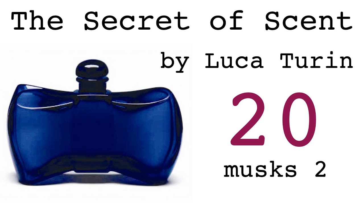 Secret of Scent lecture  20 Musks 2