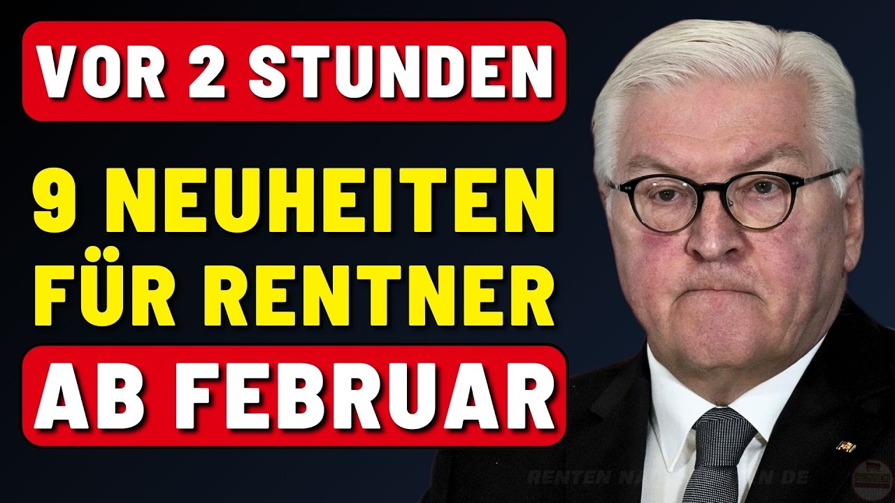 💥 VOR 2 STUNDEN! Rentenhammer ab Februar 2026 – 9 Neuheiten, die JEDER Rentner kennen muss!