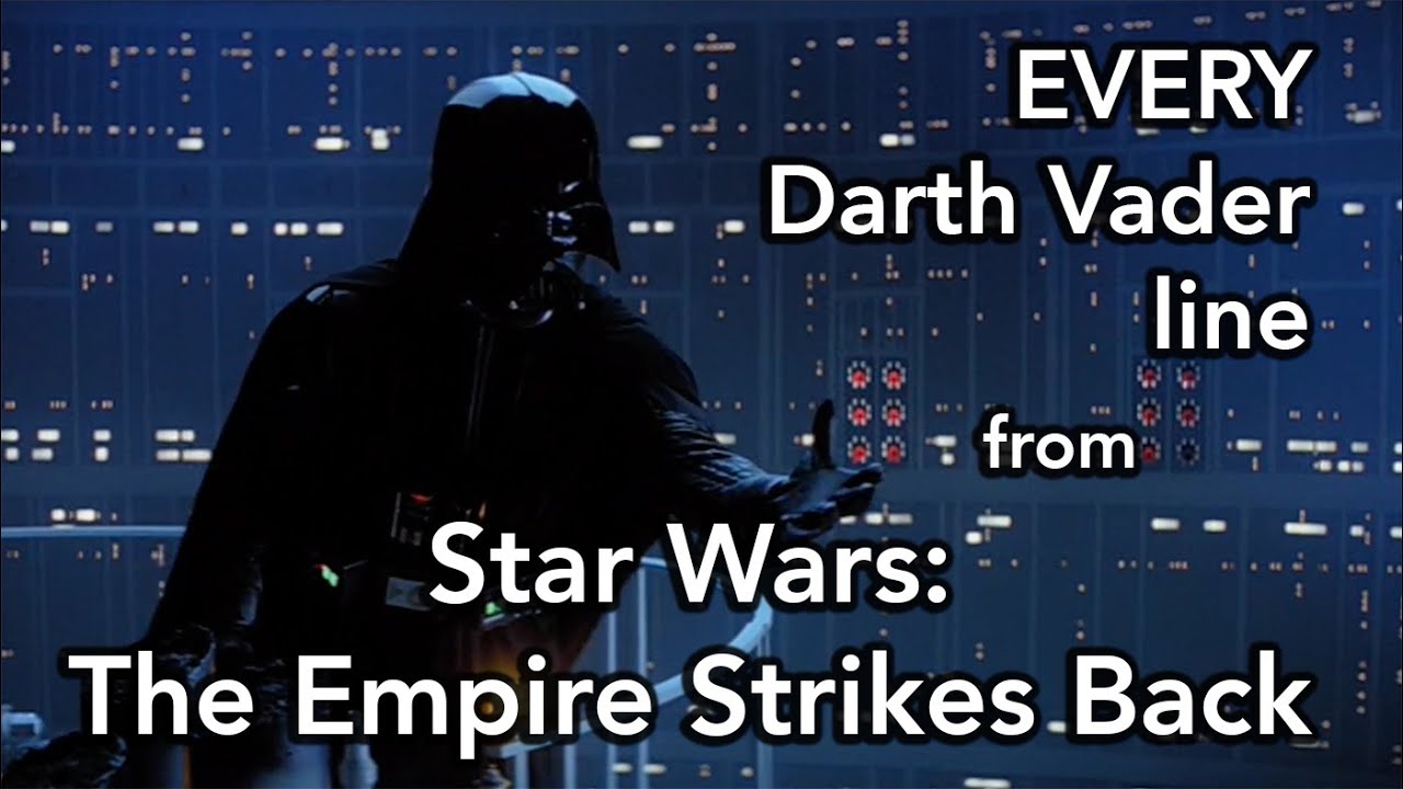 EVERY Darth Vader line from Star Wars: The Empire Strikes Back