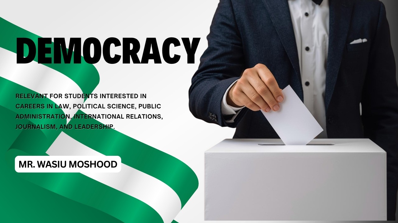 DEMOCRACY – Mr. Wasiu Moshood
