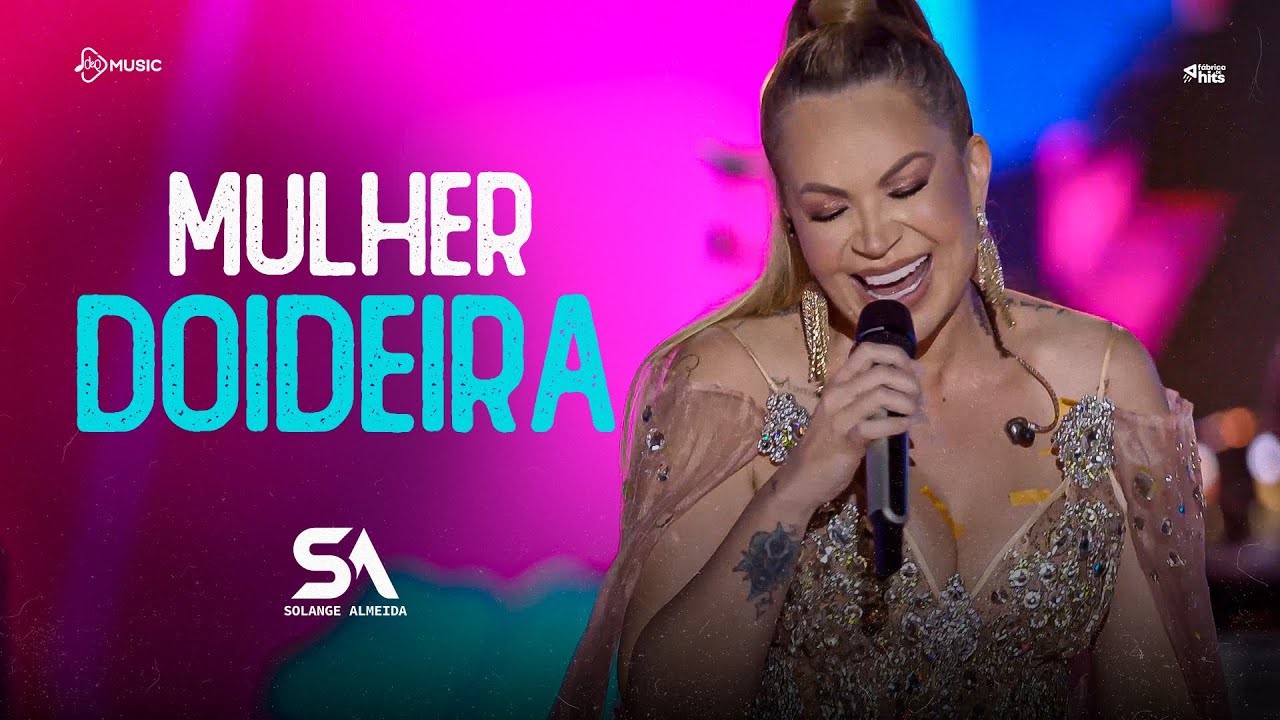 Solange Almeida - Mulher Doideira (Minha Hist&oacute;ria 2)