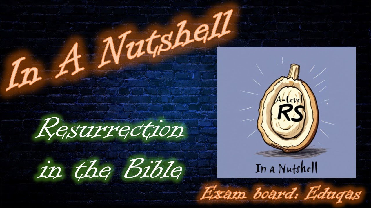 Resurrection in the Bible... In A Nutshell (Eduqas A-Level RS Christianity 1B)