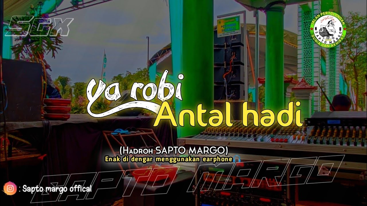 Ya Robi Antal Hadi (SAPTO MARGO)