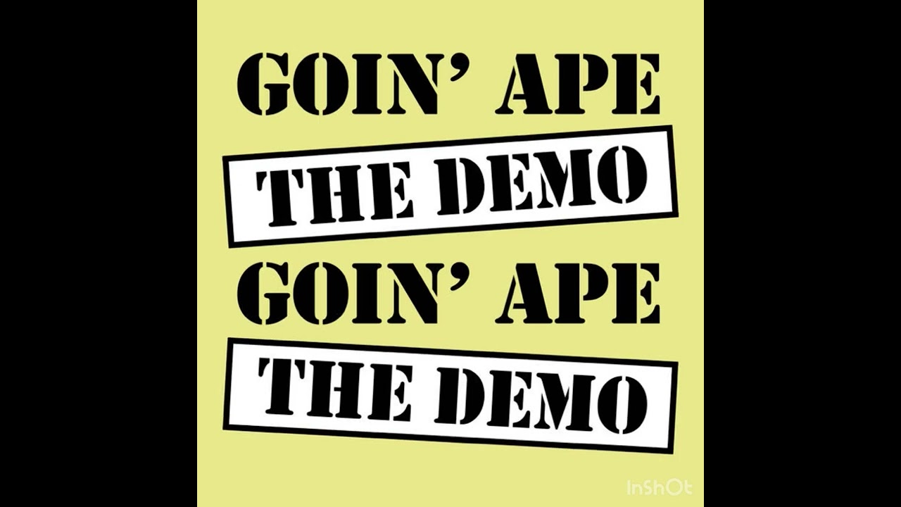 Goin’ Ape Demo