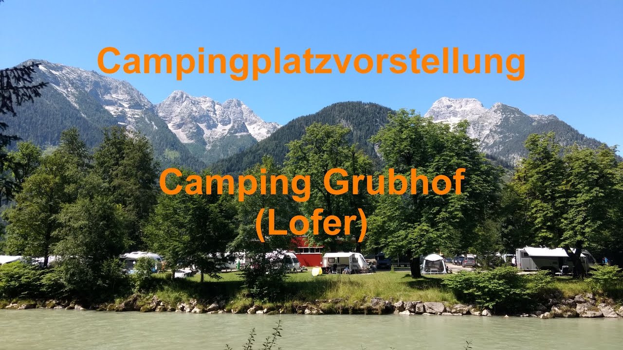Campingplatzvorstellung Grubhof (Lofer, Österreich)