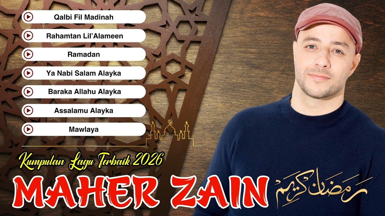 Ramadan 2026 | Qalbi Fil Madinah, Rahmatun Lil'Alameen | Kumpulan Lagu Terbaik Maher Zain 2026