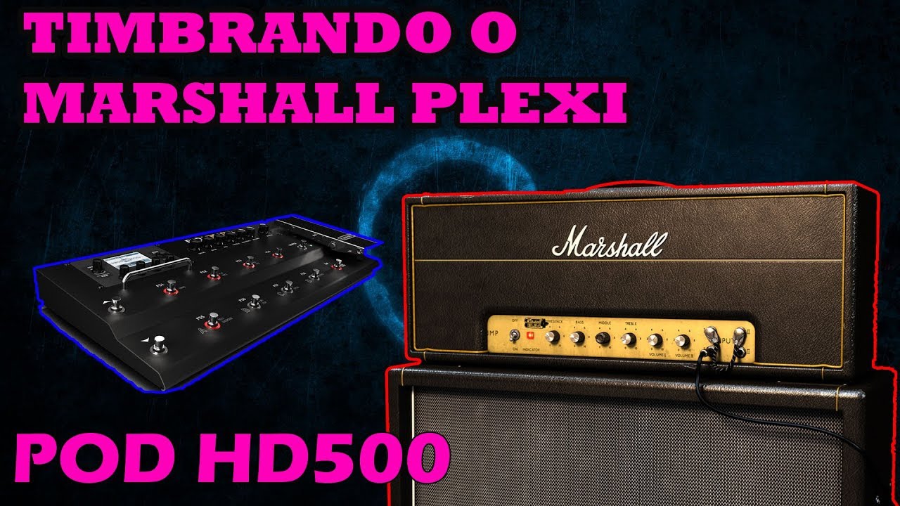 POD HD 500 | PLEXI | Metodo incrivel para vc tirar o melhor som