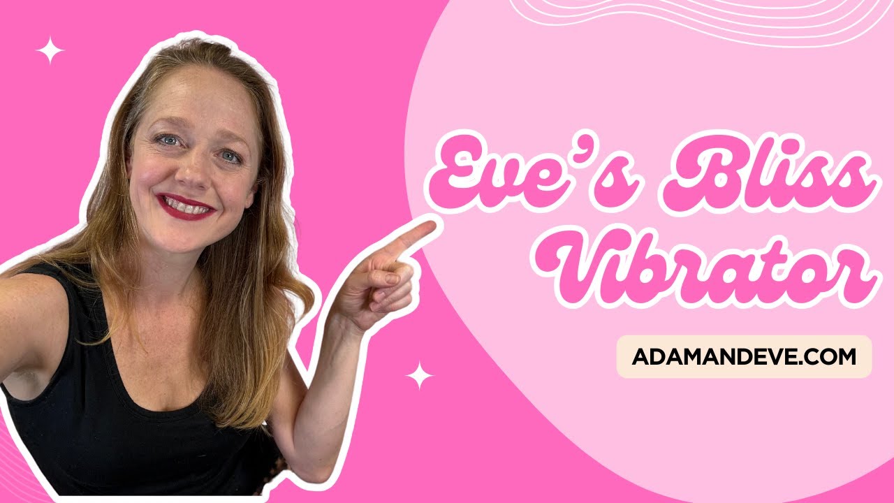 Eve's Bliss Vibrator: Every Feature You Need to Know!