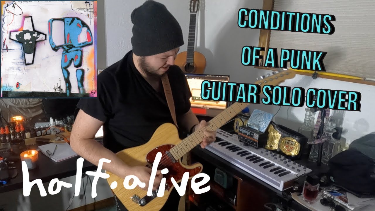 Conditions Of A Punk - Half&bull;Alive | Guitar Solo Cover