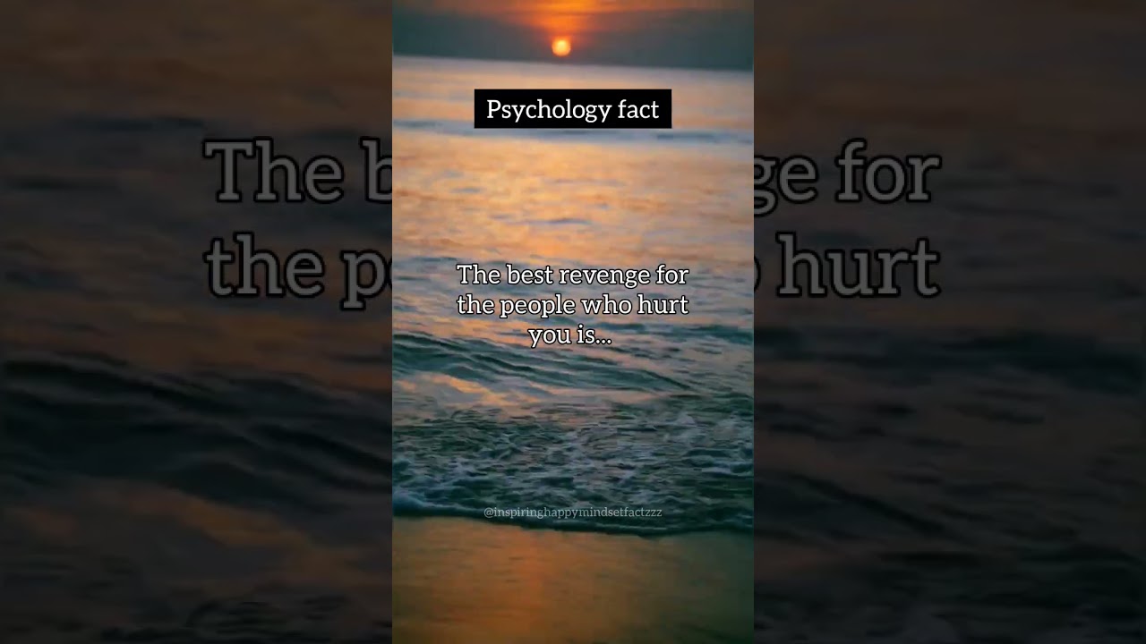The best revenge for the people who hurt you is... | #shorts #shortsfeed #psychologyfacts #trending