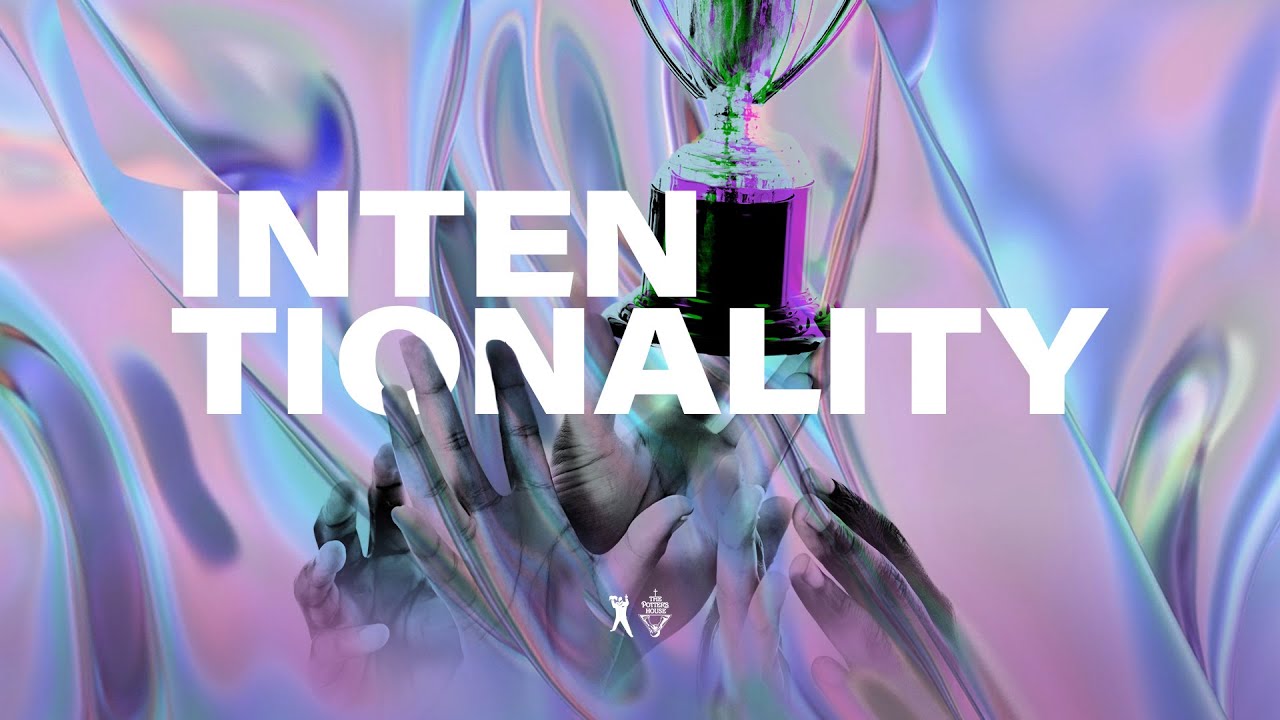 Intentionality - Bishop T.D. Jakes [July 14, 2019]