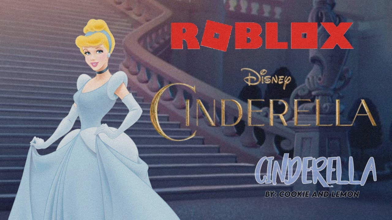 Cinderella in Roblox! (Voice Actored)♡