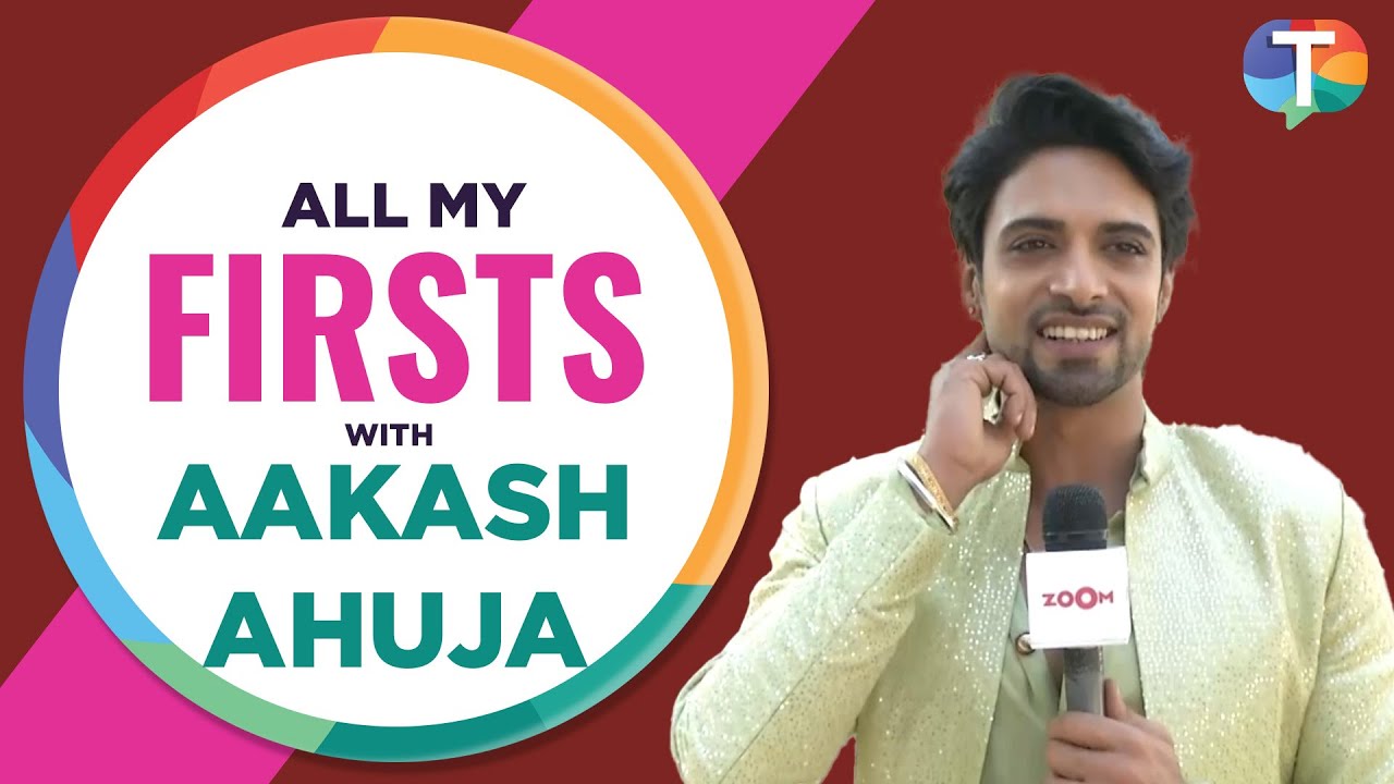 Aakash Ahuja BLUSHES while talking about first girlfriend, date & KISS | All My firsts