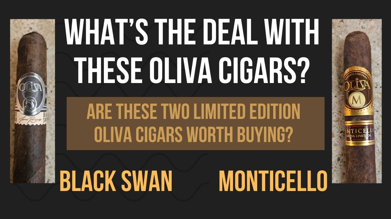 What's the deal with these Oliva cigars?