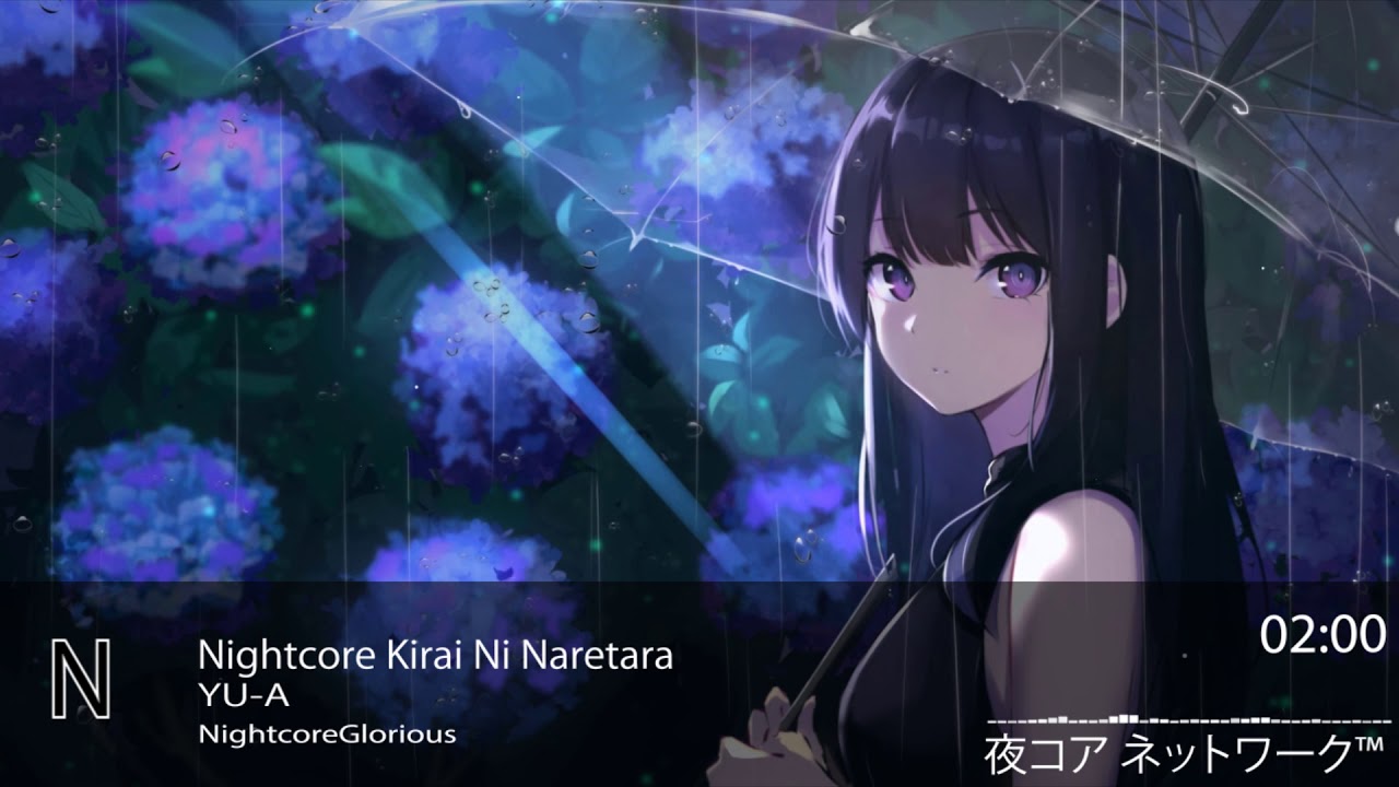 Nightcore Kirai Ni Naretara-YU-A