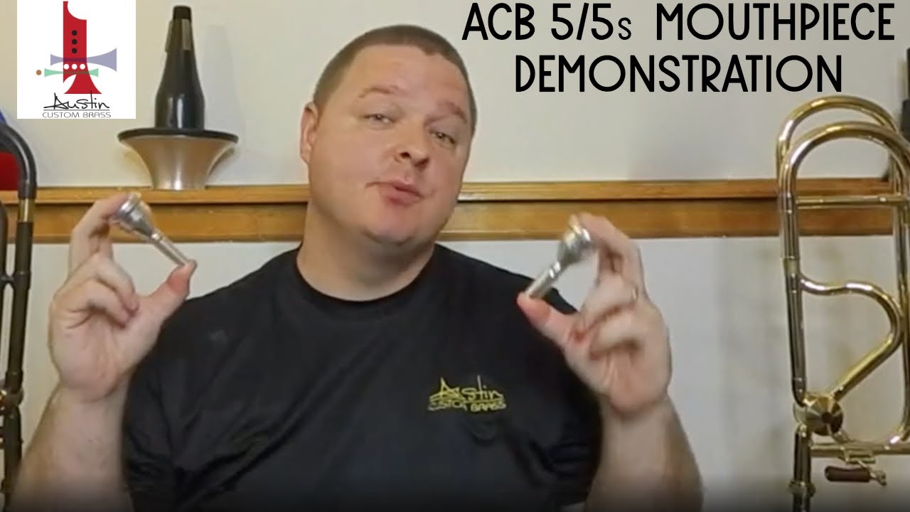 ACB 5/5s Trombone Mouthpiece Demo - Our Take on the 5G!