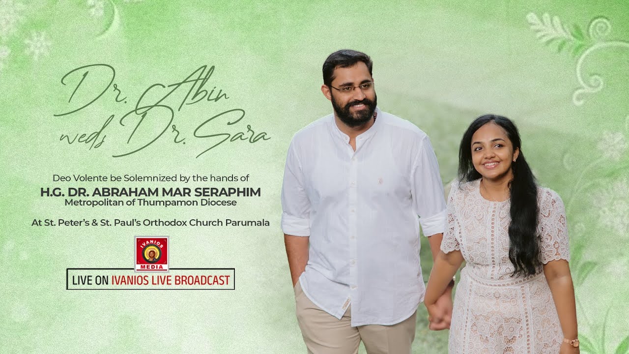 Dr. Abin weds Dr. Sara - WEDDING CEREMONY | H.G. Dr. Abraham Mar Seraphim Metropolitan | LIVE.