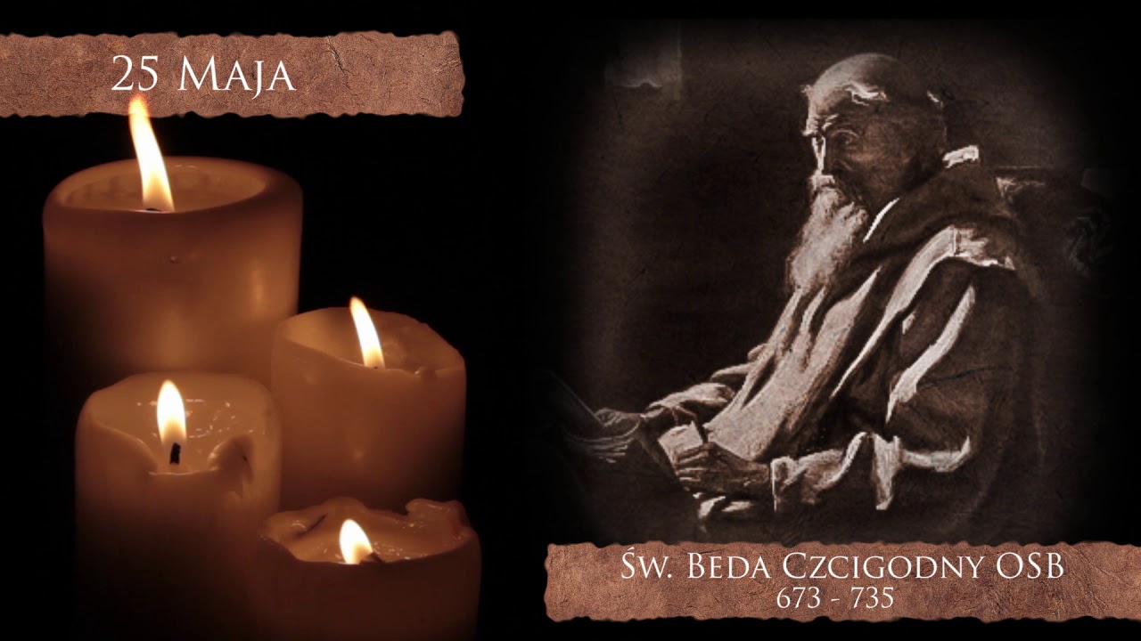 Skarby Kościoła 25 maja | św. Beda Czcigodny