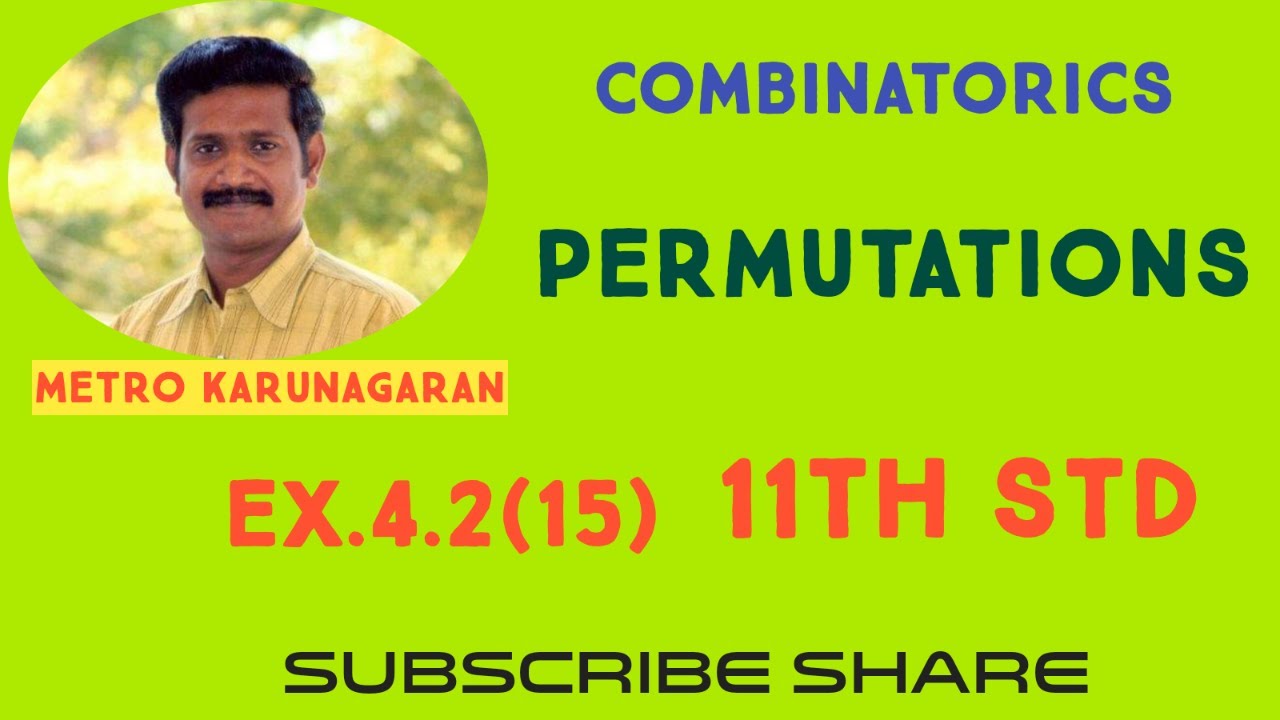 11th Std Maths Ex.4.2(15)  Each of the digits 1,1,2,3,3,4 is written on a separate card. The six