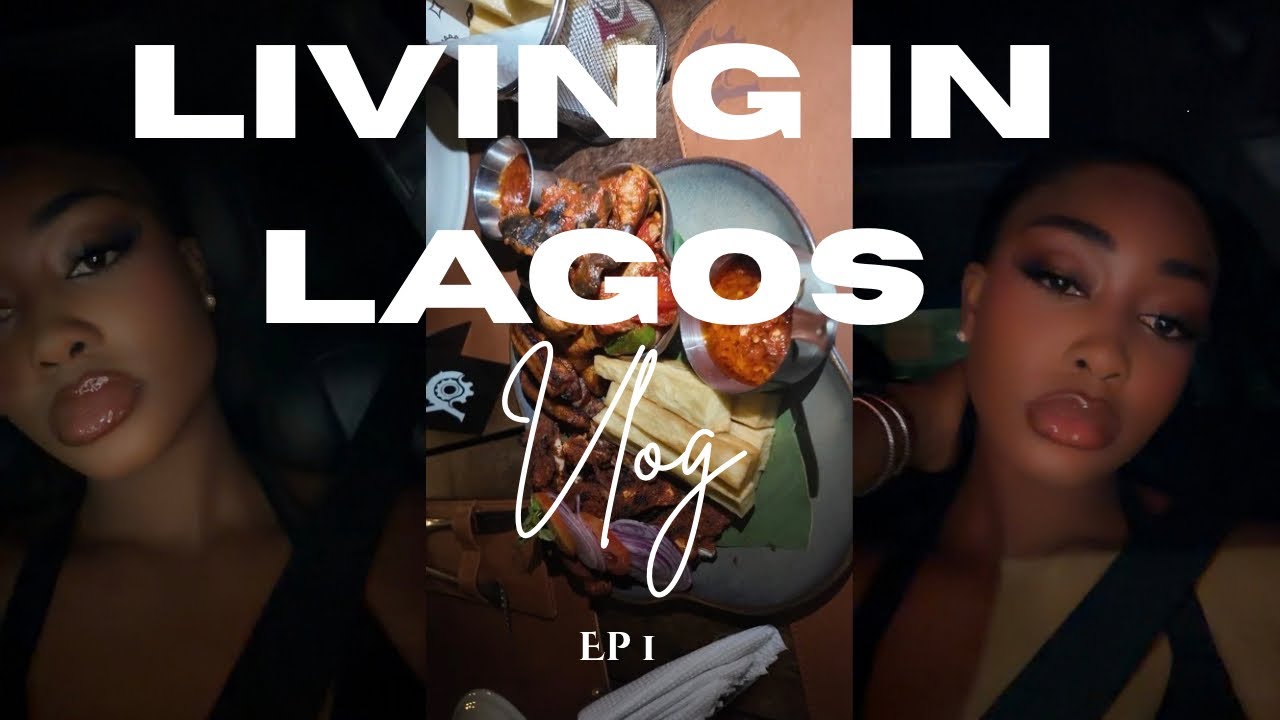 Living in Lagos vlog Ep 1/ spend 24 hours with me / A night out with my girls